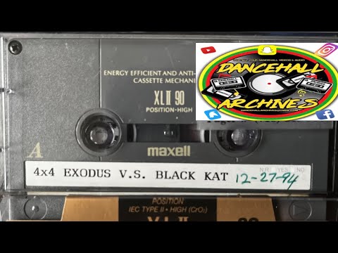 (AUDIO) 4X4 EXODUS VS BLACKKAT 12/27/1994 IN JAMAICA SOUND CLASH