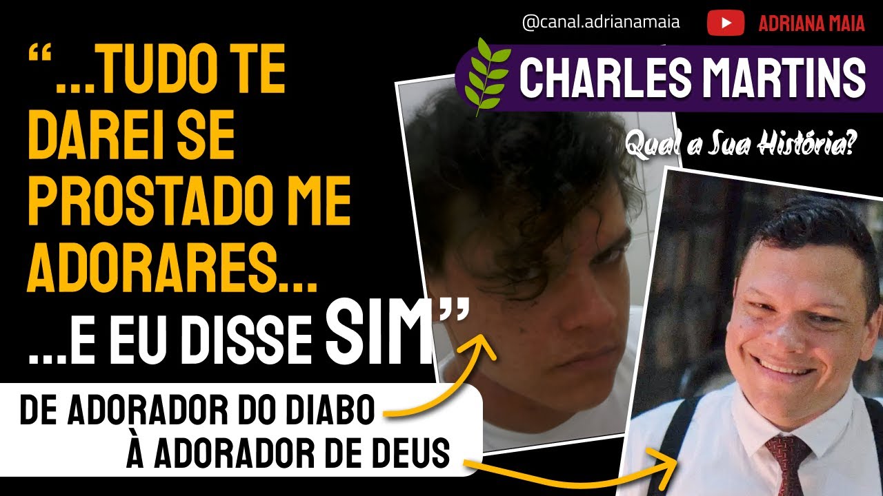 De Satanista a Cristão: a Transformação Poderosa de Charles Martins | Qual a Sua História?