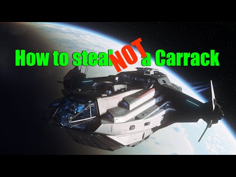 Star Citizen how to steal a carrack NOT
