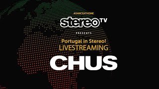 DJ Chus - Live @ Portugal x Stereo Live Streaming 2020