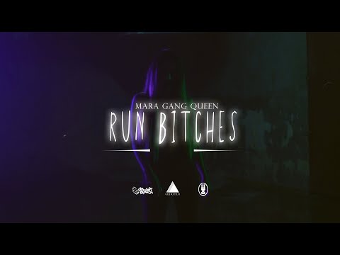 Mara Gang Queen - Run Bitches (Video Oficial) #NuevoOrden