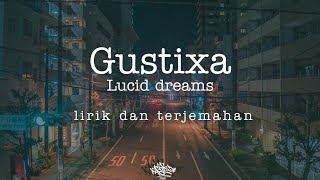 Download lagu Gustixa - Lucid Dreams (lirik dan terjemah) mp3