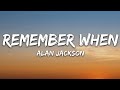Alan Jackson - Remember When (Lyrics)