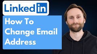 How to Change Your Email Address on LinkedIn [Full Guide 2026]