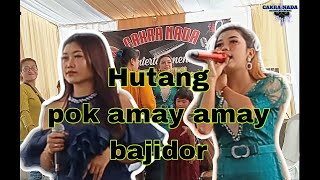 Download lagu HUTANG || pok amay amay BAJIDOR || mp3