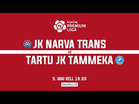 JK NARVA TRANS - TARTU JK TAMMEKA PREMIUM LIIGA 11. voor