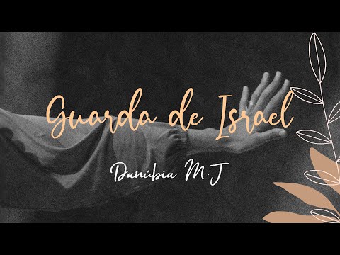 Guarda De Israel - Danúbia do Menino Jesus