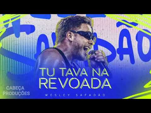 CLIPE OFICIAL - Wesley Safadão -  PORRA NENHUMA TU TAVA NA REVOADA