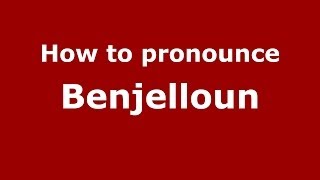 How to pronounce Benjelloun