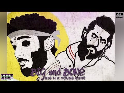 Big and Bone | Big H x Young Bone | Official (Lyrics Video) | Desi Hip Hop 2017