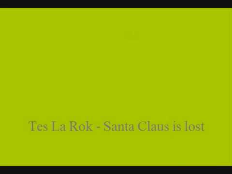 Tes La Rok - Santa Claus is lost