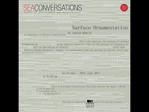 #44 - Surface ornamentation as a byproduct of Digital Fabrication - Ashish Mohite - 30-06-2017