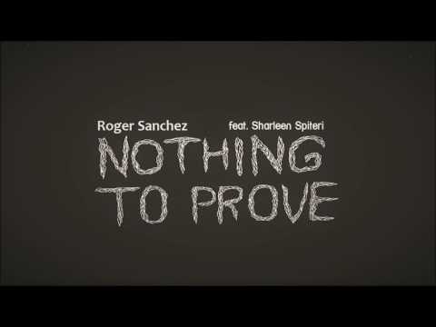 Roger Sanchez feat. Sharleen Spiteri - Nothing 2 Prove (Timo Maas Club Mix)