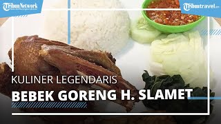 Buka sejak 1986, Bebek Goreng H. Slamet Punya 100 Cabang, Ceker Bebek Jadi Menu Best Seller