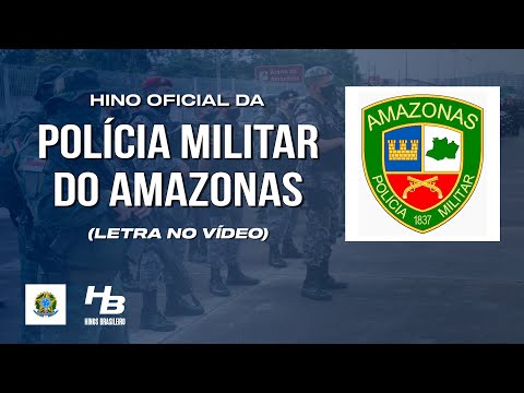 Hino da Polícia Militar do Amazonas (LEGENDADO)