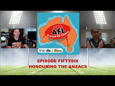"Honouring the ANZACs" Coast 2 Coast AFL Podcast: Episode 56