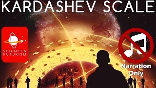 The Kardashev Scale (Narration Only)