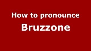 How to pronounce Bruzzone
