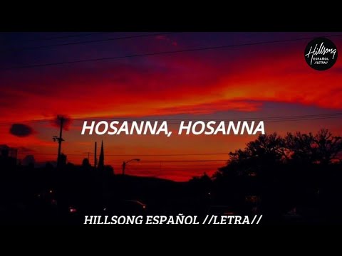 Hosanna - Hillsong en Espanol