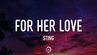 Sting - For Her Love (Lyrics)