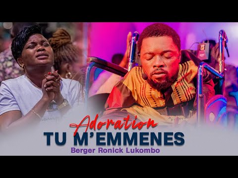 adoration profonde tu m'ammenes de berger ronick lukombo