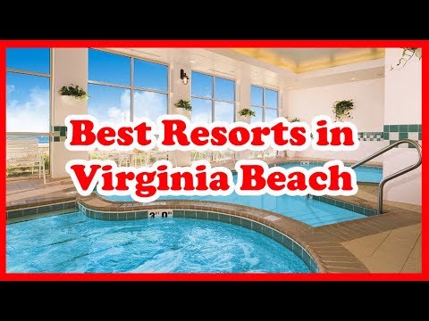 5 Best Resorts in Virginia Beach | USA | Love Is Vacation