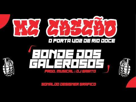 MC CASCÃO - BONDE DOS GALEROSOS (DJ GAIATO)