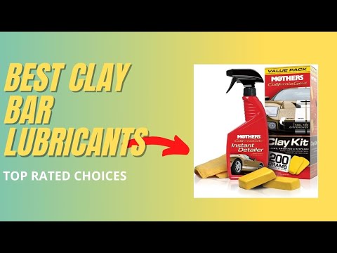 Top 5: Best Clay Bar Lubricants in 2022