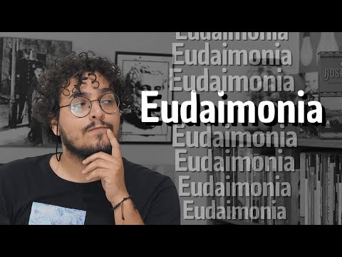 Ética em Aristóteles | Eudaimonia