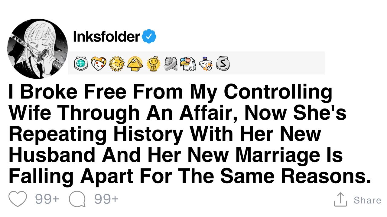 [Full Story] I Broke Free From My Controlling Wife Through An Affair, Now She's Repeating History...