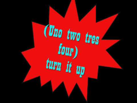 (Uno two tres four)turn it up