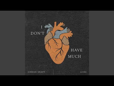 I Don't Have Much (Live)