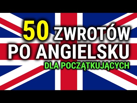 Podstawowe zwroty po angielsku dla początkujących