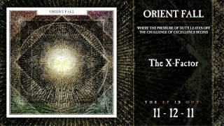 Orient Fall - The X-Factor (HQ)