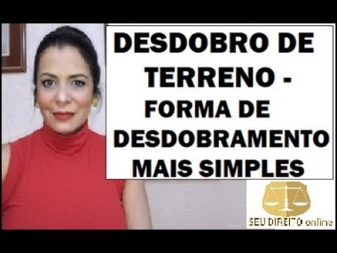 DESDOBRO DE TERRENO - FORMA DE DESMEMBRAMENTO MAIS SIMPLES