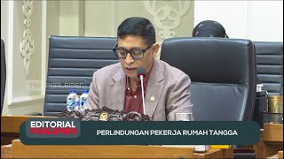 Perlindungan Pekerja Rumah Tangga - Editorial Parlemen