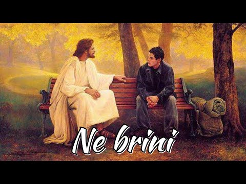 NE BRINI - Fra Augustin Čordaš - Meditacija