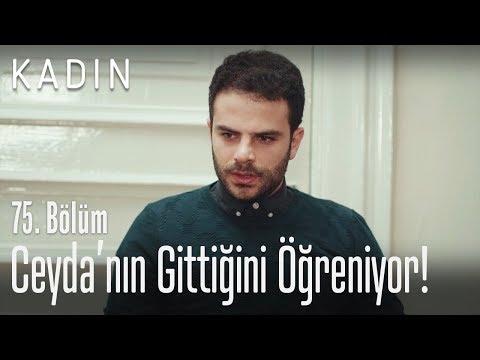 Raif, Ceyda'nın gittiğini öğreniyor! - Kadın 75. Bölüm