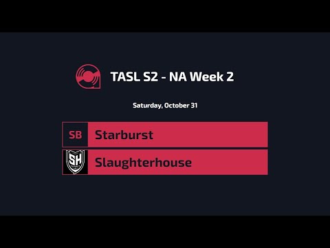 TASL2 NA Week 2 - Starburst / Slaughterhouse