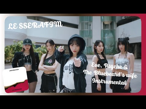 LE SSERAFIM - 'Eve, Psyche & The Bluebeard's wife' | M/V Instrumental