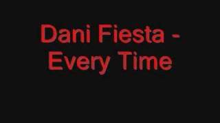 Dani Fiesta - Every Time