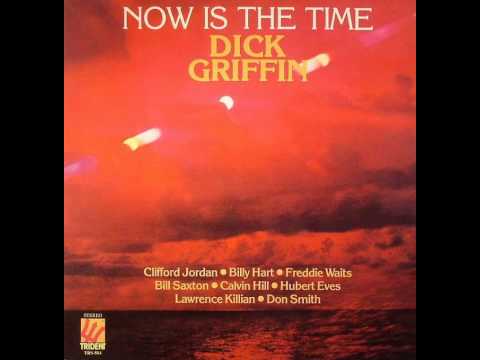 Dick Griffin ‎- Now Is The Time