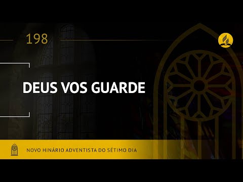 Novo Hinário Adventista • Hino 198 • Deus Vos Guarde • (Lyrics)