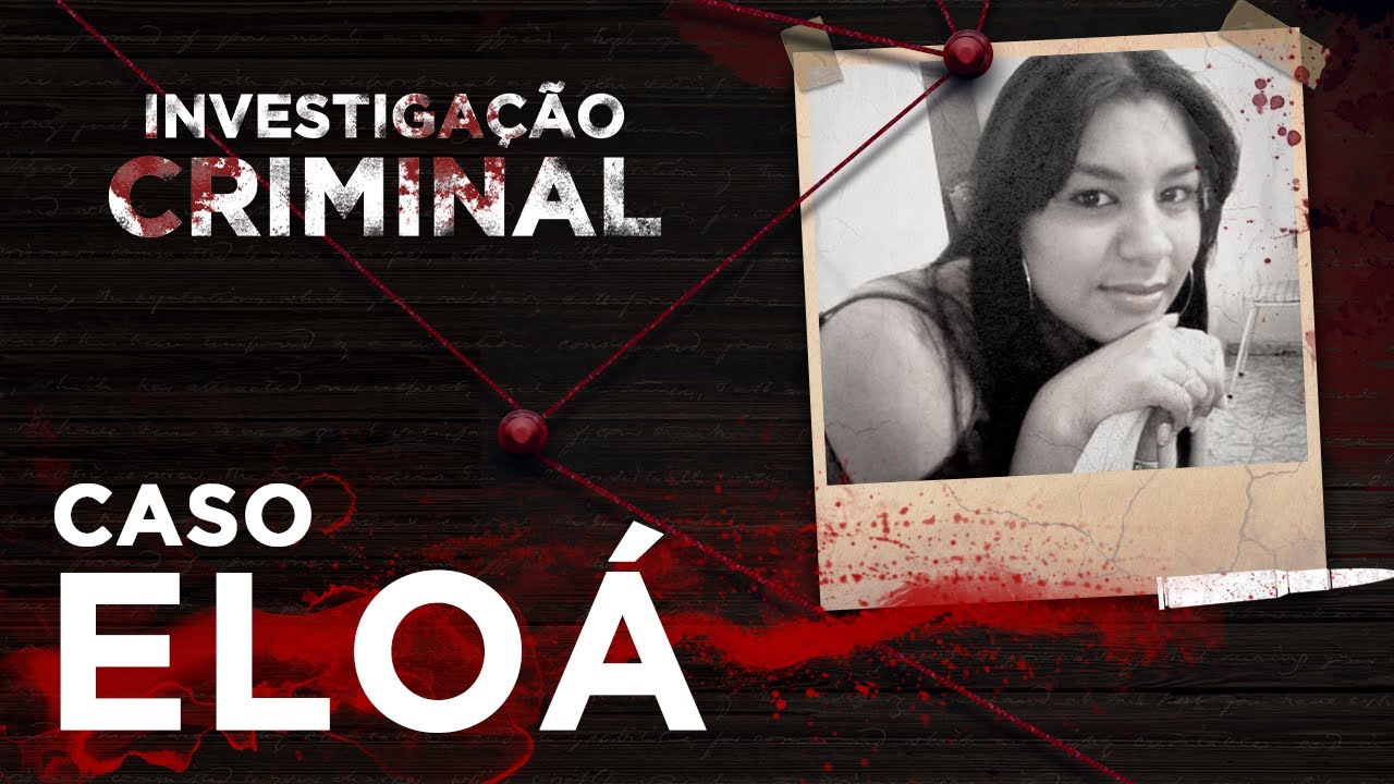 INVESTIGAÇÃO CRIMINAL - CASO ELOÁ