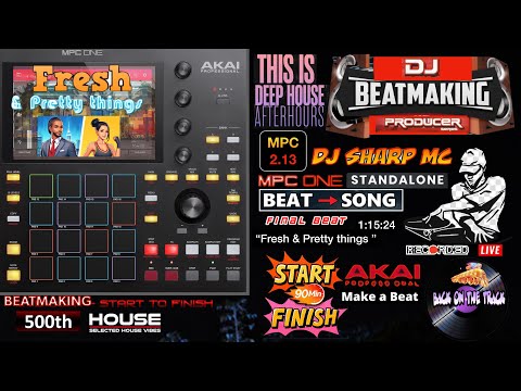 AKAI MPC ONE - #500 Deep House 500th mpc1 Fresh & Pretty  things song #DJ_SharpMC_LIVE,#MPC_ONE,#MPC