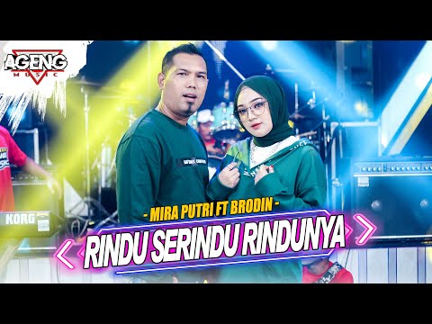RINDU SERINDU RINDUNYA - Mira Putri ft Brodin Ageng Music (Official Live Music)