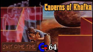 SHIT GAME TIME: Caverns of Khafka (C64 - Contains Swearing!)