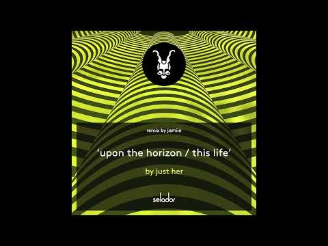 Just Her - This Life [Selador]