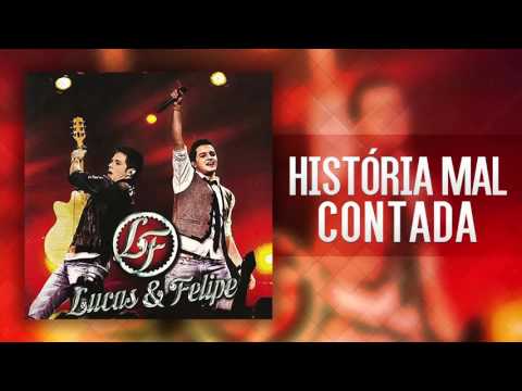 Lucas & Felipe - História Mal Contada (CD Vamo Caí pra Dentro)