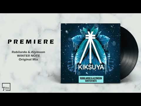 PREMIERE: Robilardo & Alymoon - Winter Note (Original Mix) [KIKSUYA RECORDS]